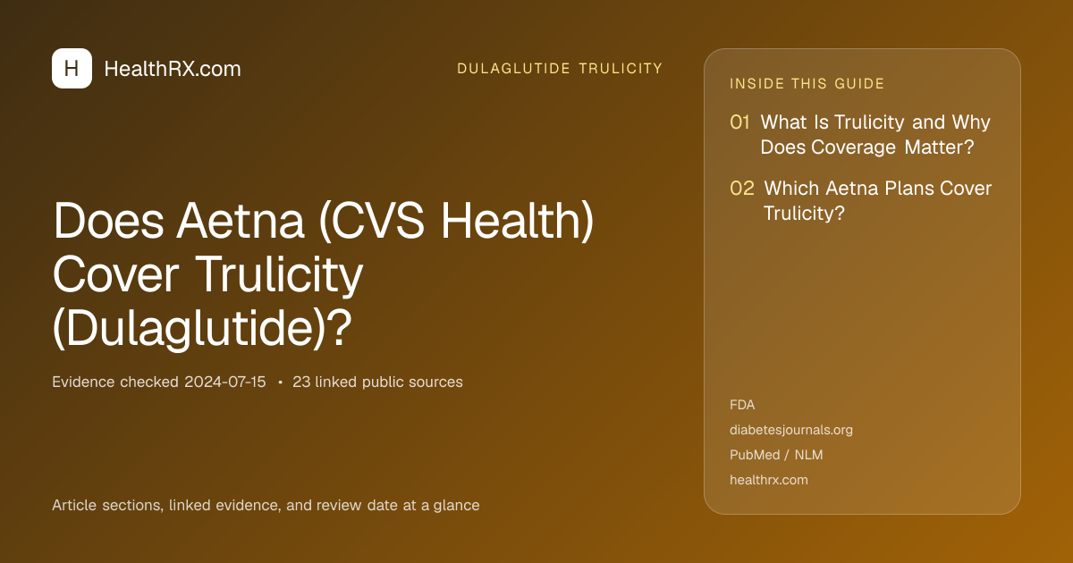 Evidence overview for Does Aetna (CVS Health) Cover Trulicity (Dulaglutide)?