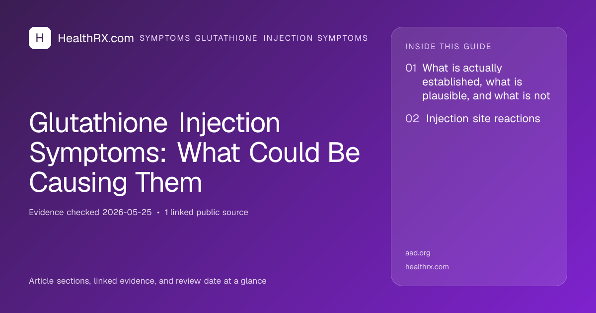 Evidence overview for symptoms glutathione injection symptoms: Glutathione Injection Symptoms: What Could Be Causing Them