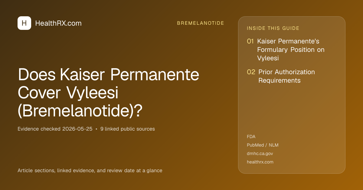 Evidence overview for Does Kaiser Permanente Cover Vyleesi (Bremelanotide)?