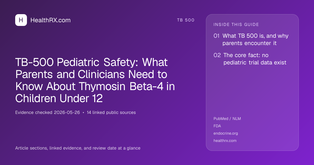 Evidence overview for TB-500 Pediatric Safety: What Parents and Clinicians Need to Know About Thymosin Beta-4 in Children Under 12