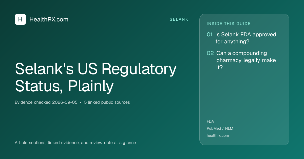 Evidence overview for selank: Selank's US Regulatory Status, Plainly