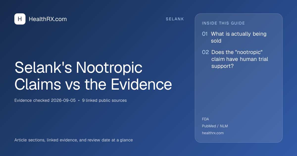 Evidence overview for selank: Selank's Nootropic Claims vs the Evidence