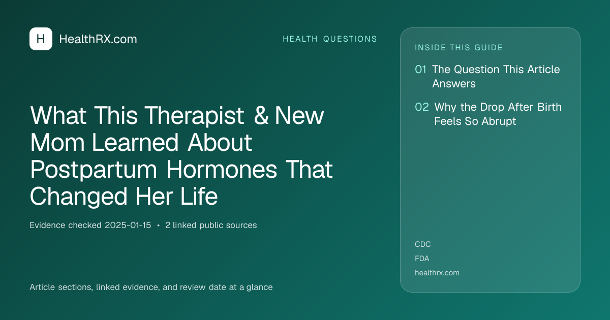 Evidence overview for What This Therapist & New Mom Learned About Postpartum Hormones That Changed Her Life