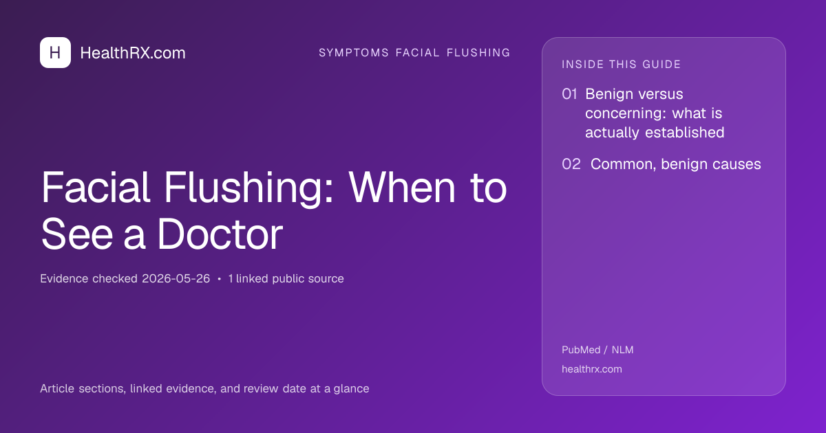 Evidence overview for Facial Flushing: When to See a Doctor