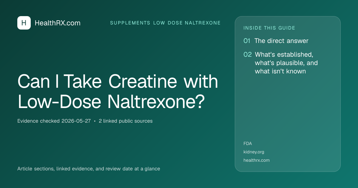 Evidence overview for supplements low dose naltrexone: Can I Take Creatine with Low-Dose Naltrexone?