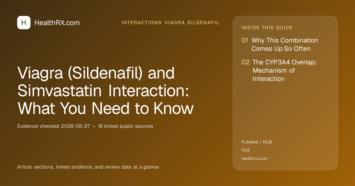 Evidence overview for interactions viagra sildenafil: Viagra (Sildenafil) and Simvastatin Interaction: What You Need to Know