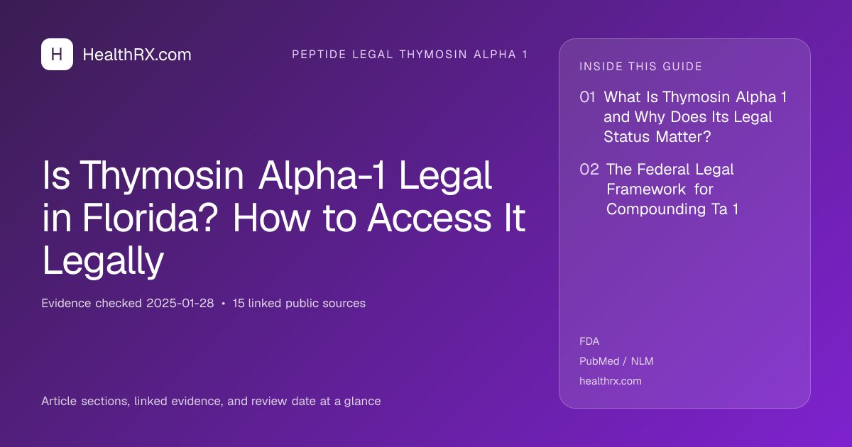 Evidence overview for Is Thymosin Alpha-1 Legal in Florida? How to Access It Legally