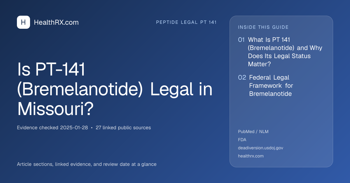 Evidence overview for Is PT-141 (Bremelanotide) Legal in Missouri?