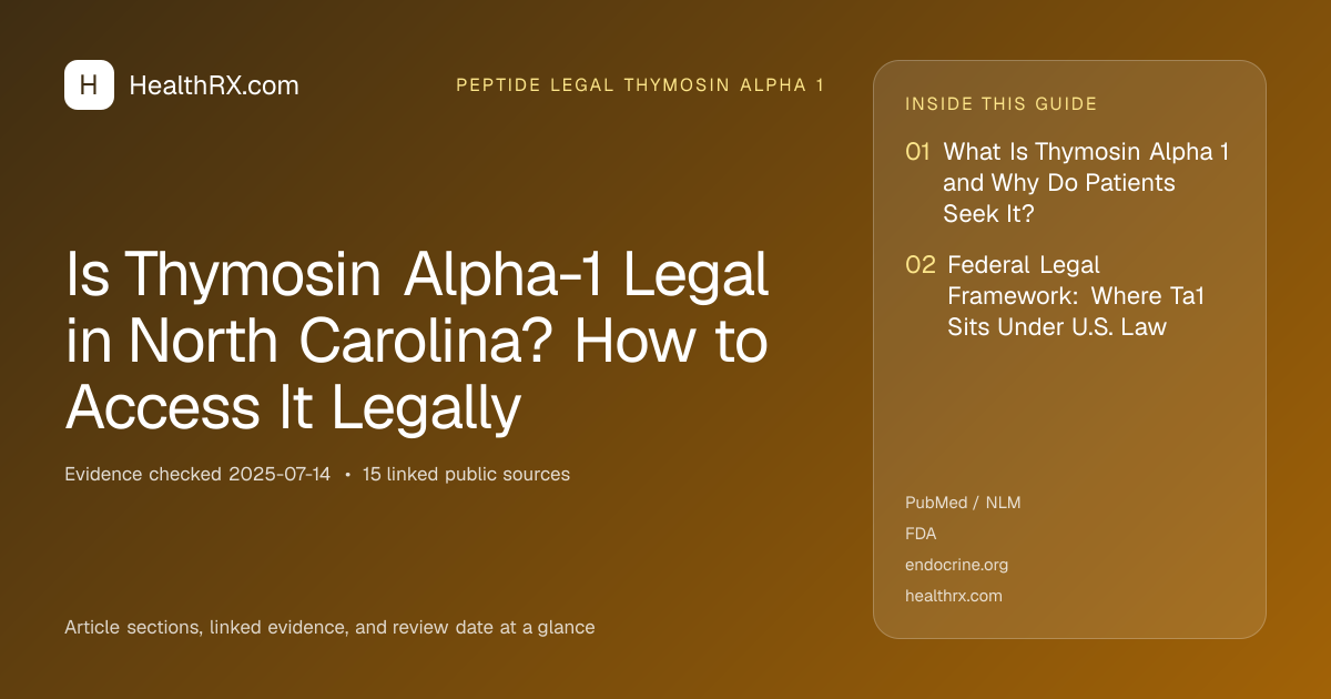 Evidence overview for Is Thymosin Alpha-1 Legal in North Carolina? How to Access It Legally