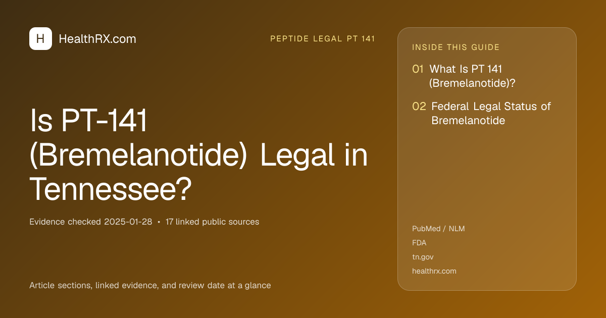 Evidence overview for Is PT-141 (Bremelanotide) Legal in Tennessee?