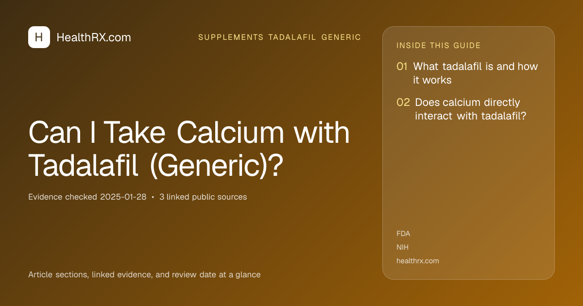 Evidence overview for supplements tadalafil generic: Can I Take Calcium with Tadalafil (Generic)?