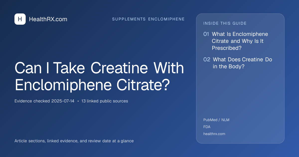 Evidence overview for Can I Take Creatine With Enclomiphene Citrate?