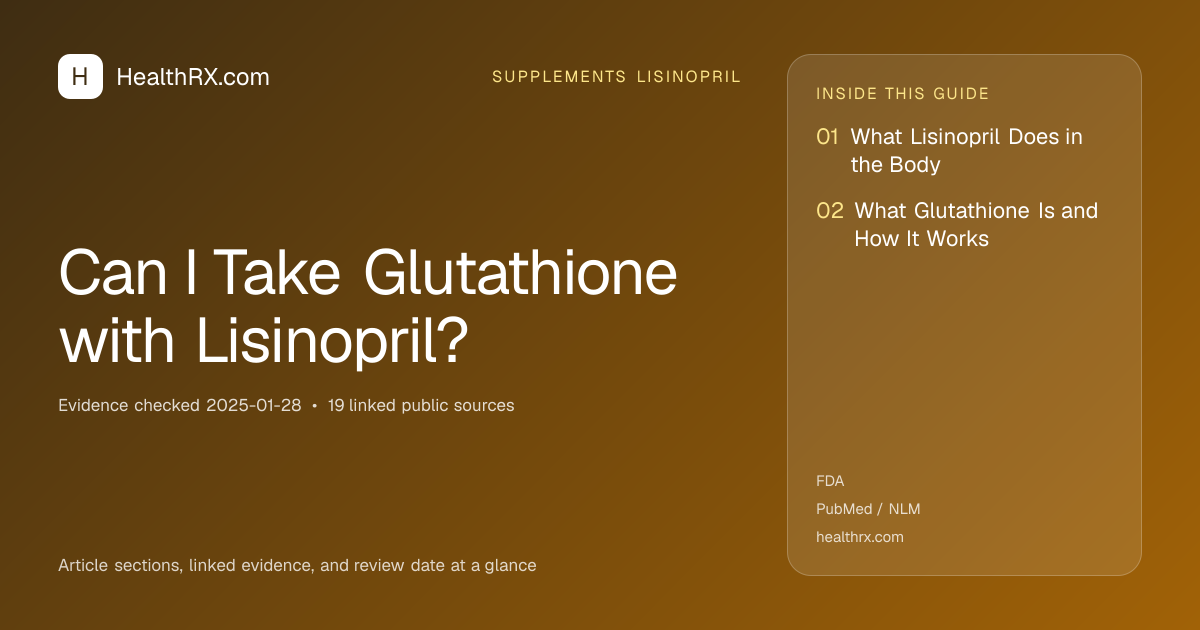 Evidence overview for supplements lisinopril: Can I Take Glutathione with Lisinopril?