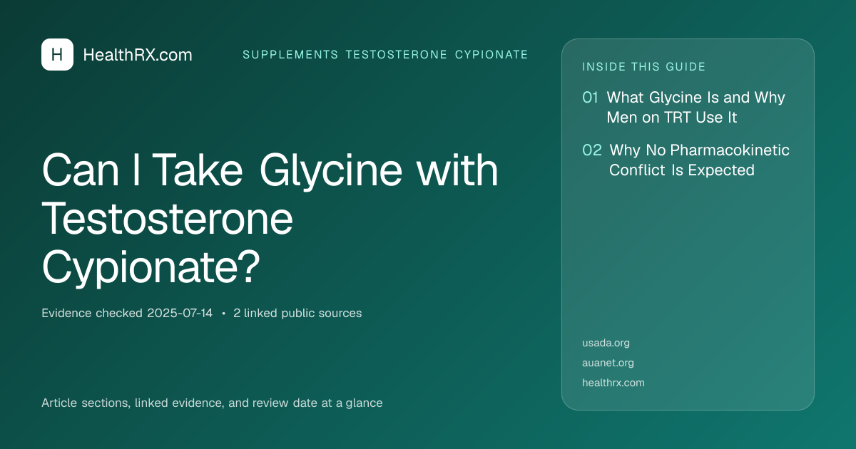 Evidence overview for Can I Take Glycine with Testosterone Cypionate?