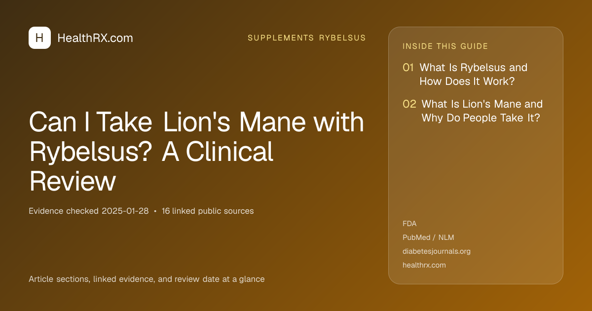 Evidence overview for Can I Take Lion's Mane with Rybelsus? A Clinical Review