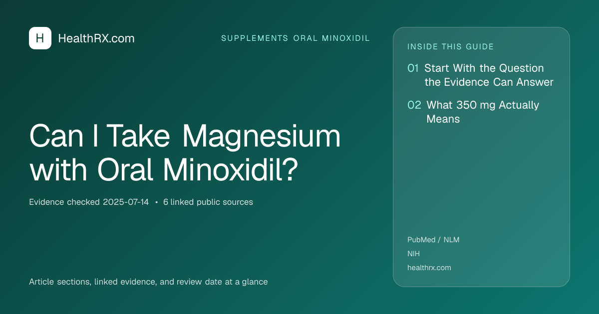 Evidence overview for supplements oral minoxidil: Can I Take Magnesium with Oral Minoxidil?