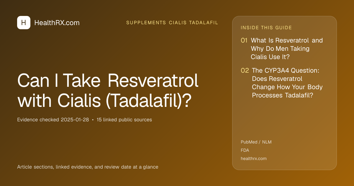 Evidence overview for supplements cialis tadalafil: Can I Take Resveratrol with Cialis (Tadalafil)?