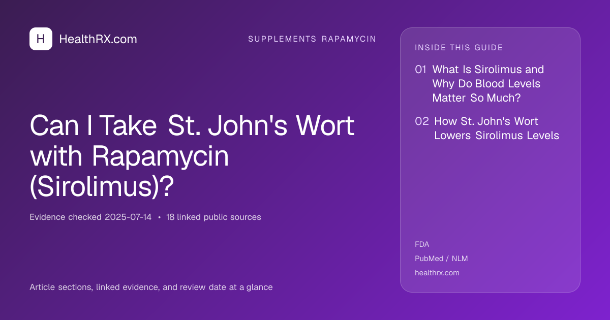 Evidence overview for supplements rapamycin: Can I Take St. John's Wort with Rapamycin (Sirolimus)?