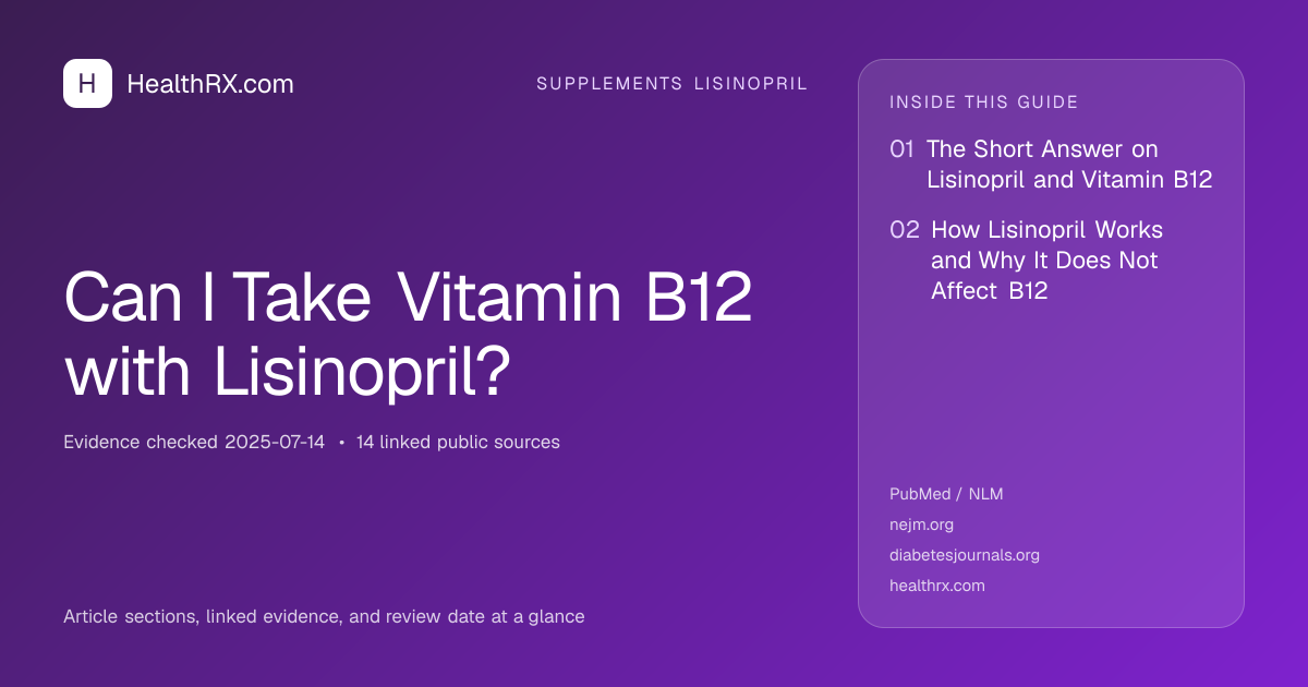 Evidence overview for supplements lisinopril: Can I Take Vitamin B12 with Lisinopril?