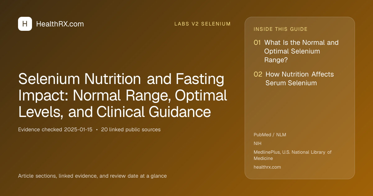 Evidence overview for Selenium Nutrition and Fasting Impact: Normal Range, Optimal Levels, and Clinical Guidance