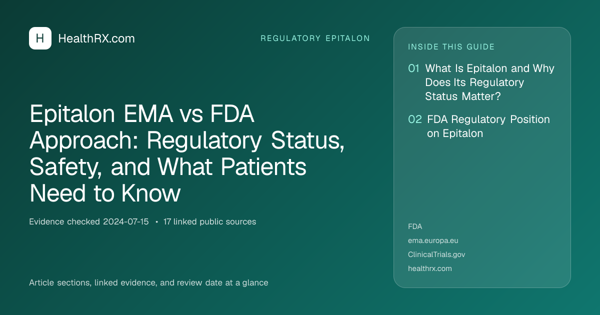 Evidence overview for Epitalon EMA vs FDA Approach: Regulatory Status, Safety, and What Patients Need to Know