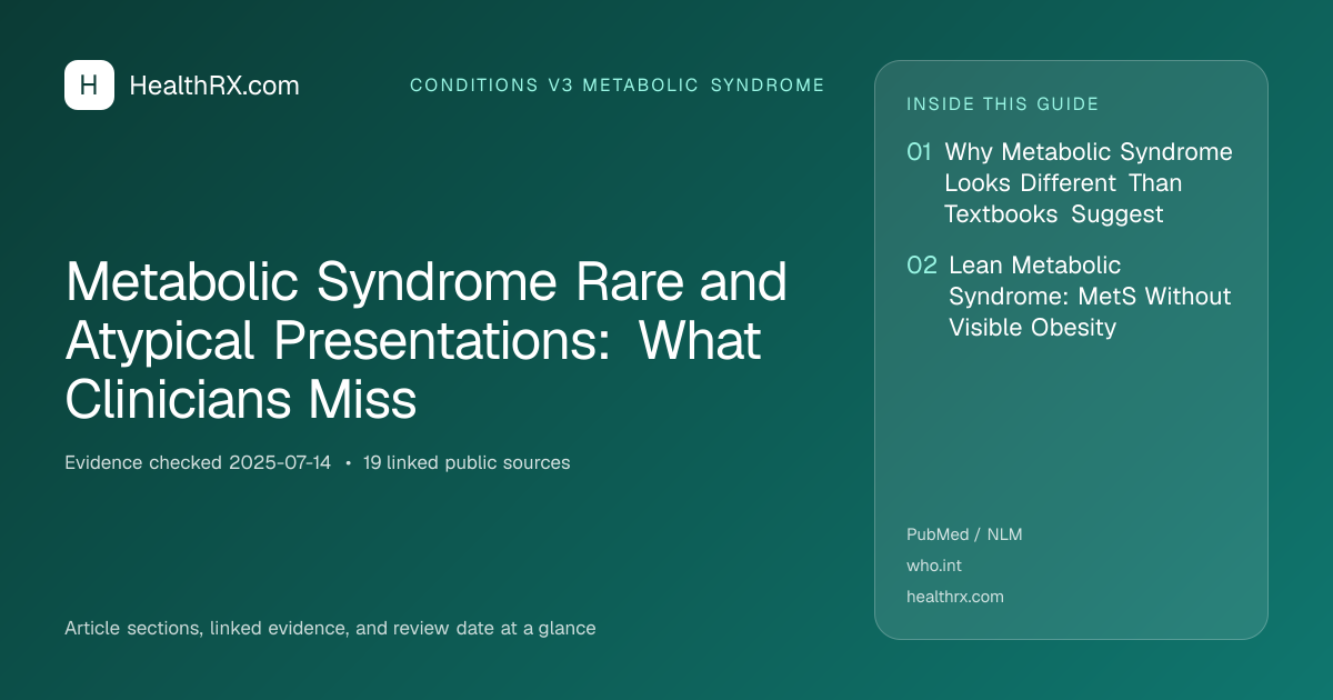 Evidence overview for conditions v3 metabolic syndrome: Metabolic Syndrome Rare and Atypical Presentations: What Clinicians Miss