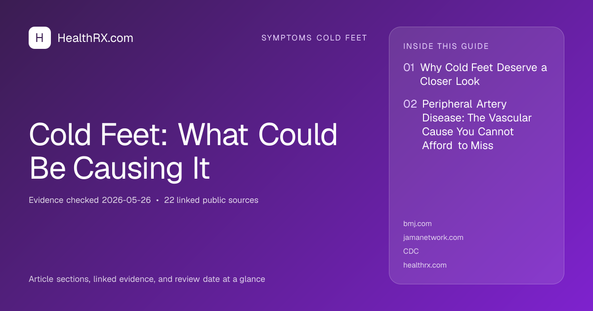 Evidence overview for symptoms cold feet: Cold Feet: What Could Be Causing It