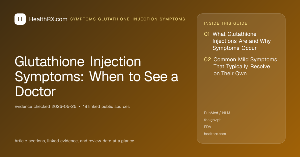 Evidence overview for symptoms glutathione injection symptoms: Glutathione Injection Symptoms: When to See a Doctor