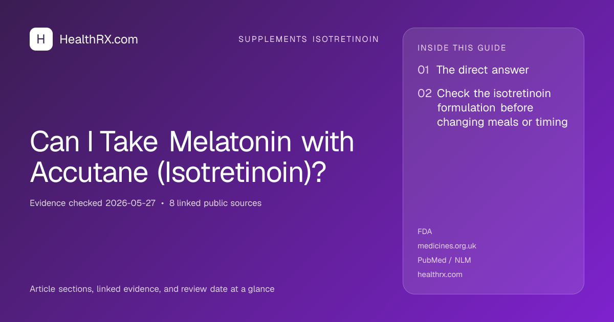 Evidence overview for supplements isotretinoin: Can I Take Melatonin with Accutane (Isotretinoin)?