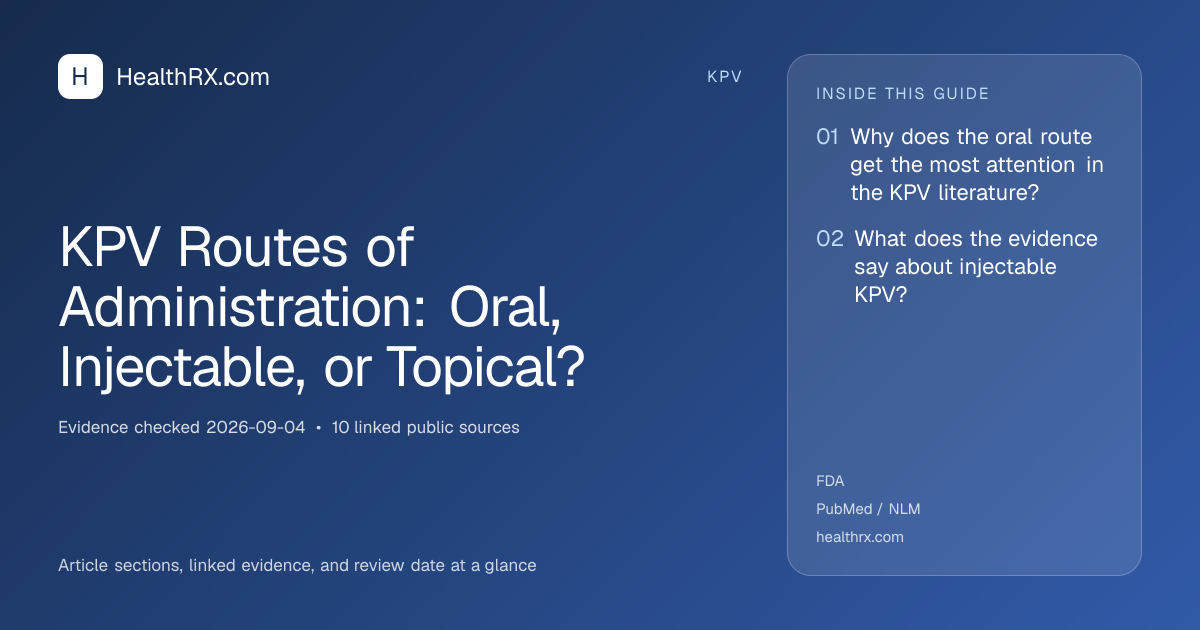 Evidence overview for kpv: KPV Routes of Administration: Oral, Injectable, or Topical?