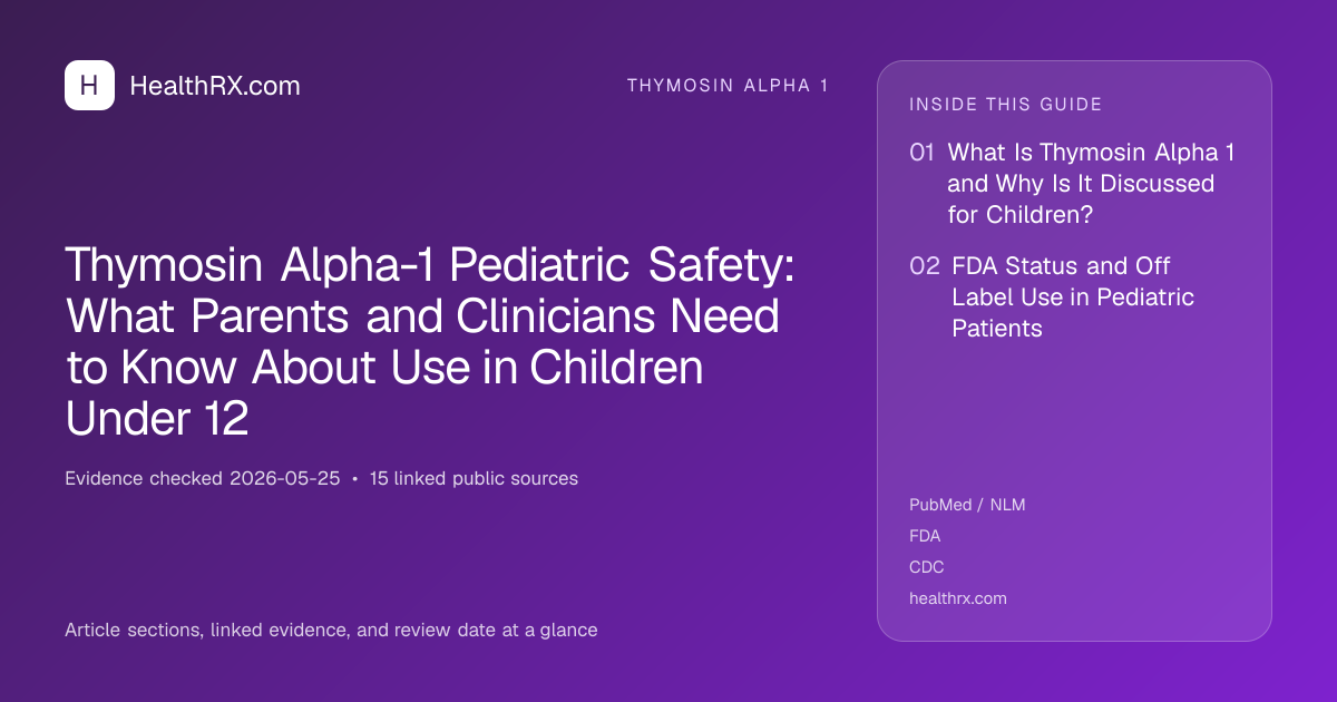 Evidence overview for Thymosin Alpha-1 Pediatric Safety: What Parents and Clinicians Need to Know About Use in Children Under 12