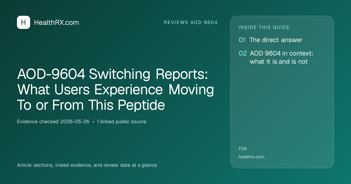Evidence overview for AOD-9604 Switching Reports: What Users Experience Moving To or From This Peptide