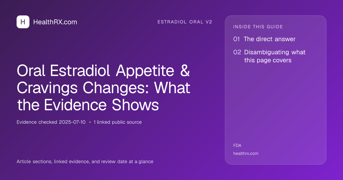Evidence overview for Oral Estradiol Appetite & Cravings Changes: What the Evidence Shows
