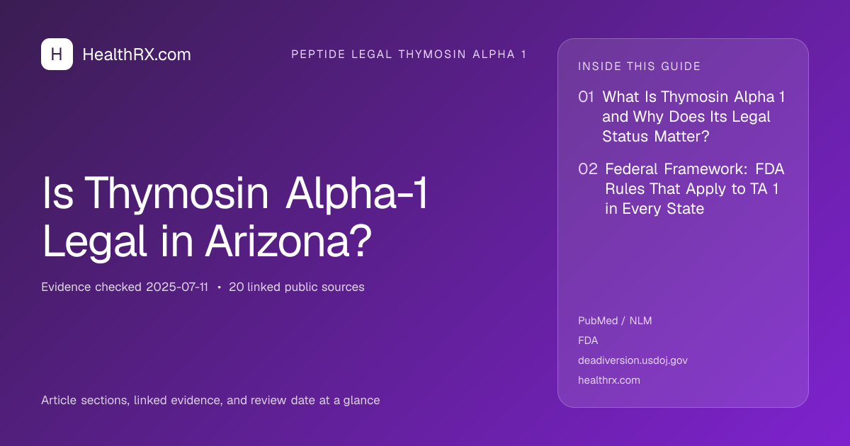 Evidence overview for Is Thymosin Alpha-1 Legal in Arizona?