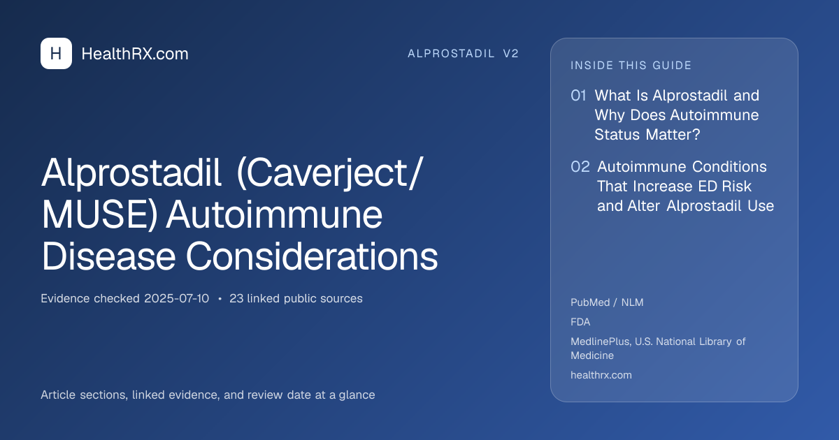 Evidence overview for alprostadil v2: Alprostadil (Caverject/MUSE) Autoimmune Disease Considerations
