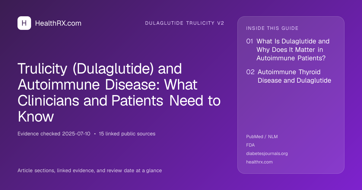 Evidence overview for dulaglutide trulicity v2: Trulicity (Dulaglutide) and Autoimmune Disease: What Clinicians and Patients Need to Know