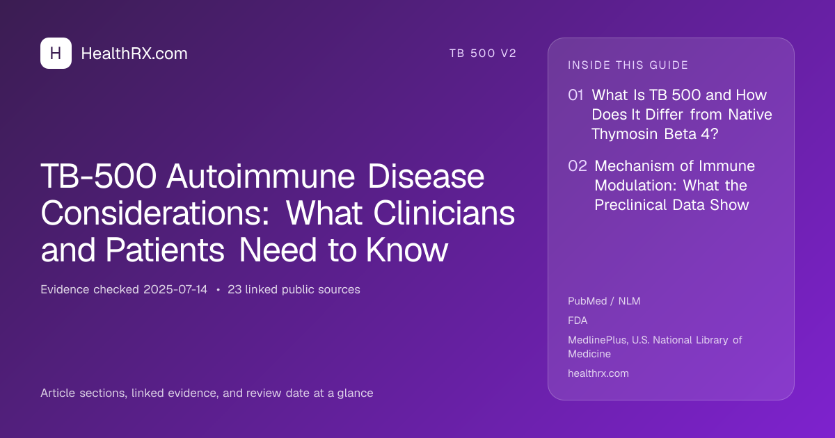 Evidence overview for TB-500 Autoimmune Disease Considerations: What Clinicians and Patients Need to Know