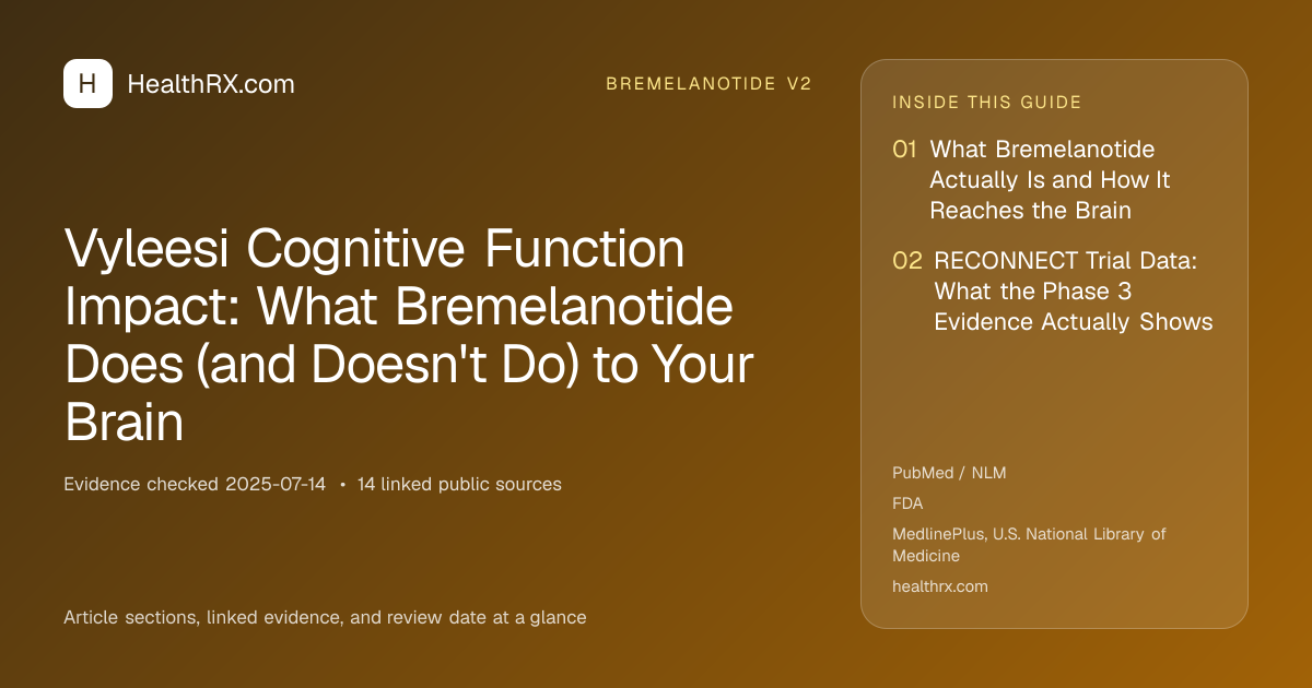 Evidence overview for bremelanotide v2: Vyleesi Cognitive Function Impact: What Bremelanotide Does (and Doesn't Do) to Your Brain