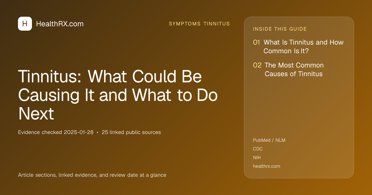Evidence overview for symptoms tinnitus: Tinnitus: What Could Be Causing It and What to Do Next