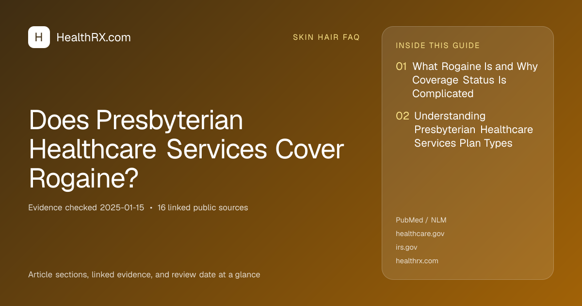 Evidence overview for Does Presbyterian Healthcare Services Cover Rogaine?