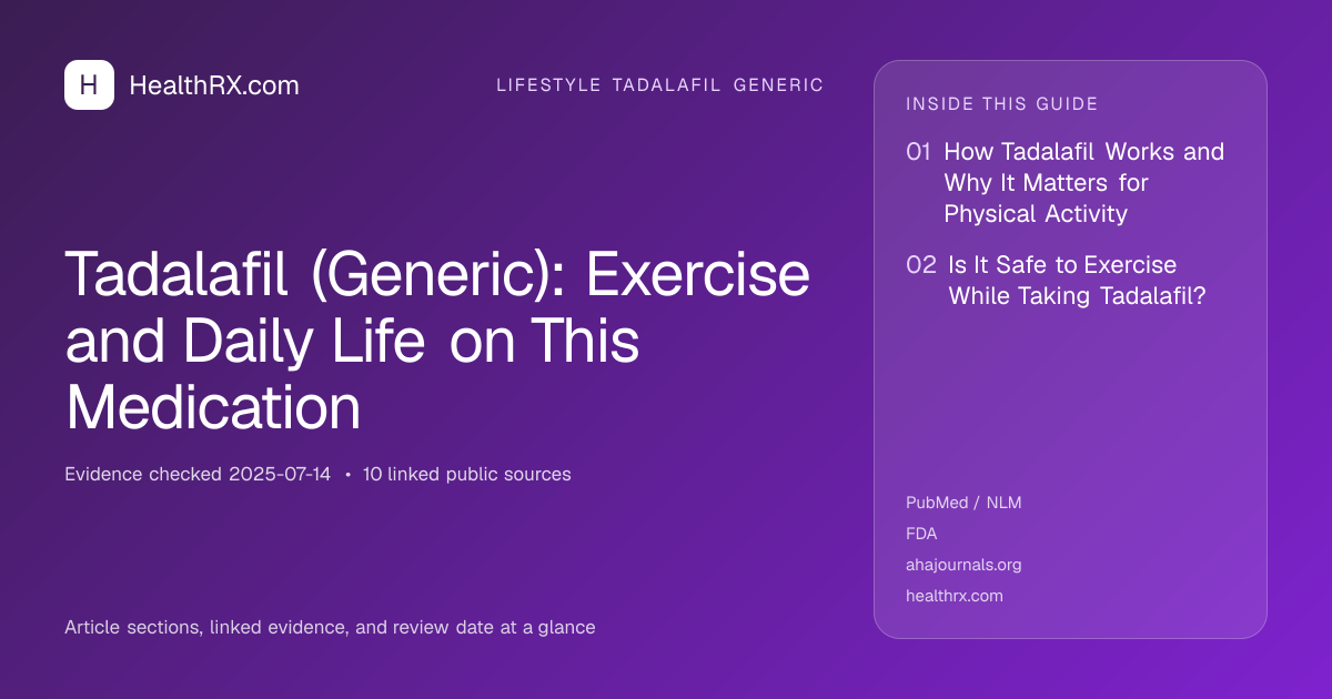 Evidence overview for lifestyle tadalafil generic: Tadalafil (Generic): Exercise and Daily Life on This Medication
