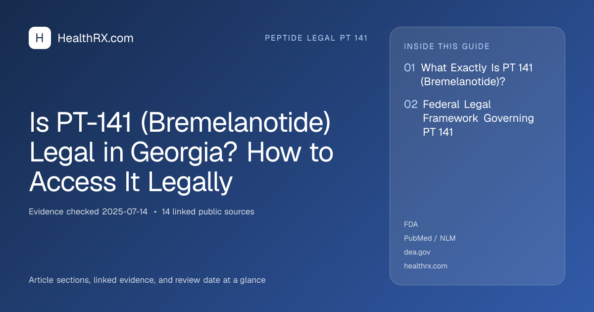 Evidence overview for Is PT-141 (Bremelanotide) Legal in Georgia? How to Access It Legally