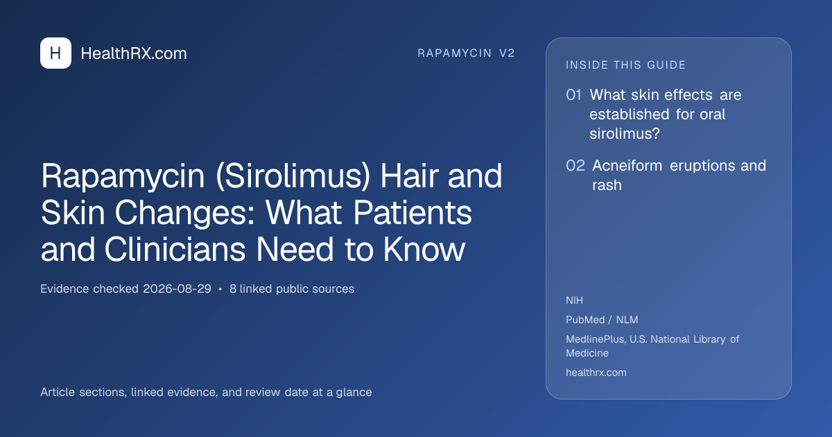Evidence overview for rapamycin v2: Rapamycin (Sirolimus) Hair and Skin Changes: What Patients and Clinicians Need to Know