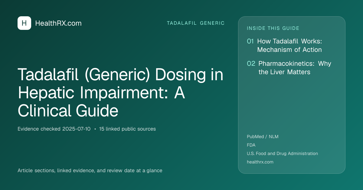 Evidence overview for Tadalafil (Generic) Dosing in Hepatic Impairment: A Clinical Guide