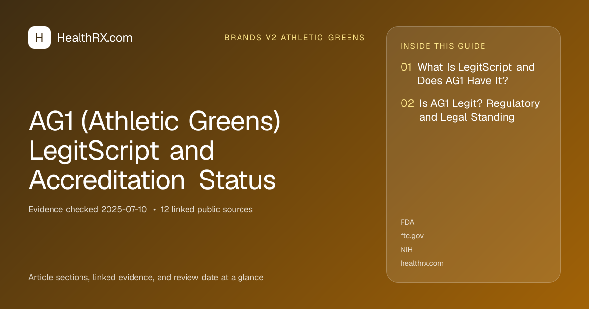 Evidence overview for brands v2 athletic greens: AG1 (Athletic Greens) LegitScript and Accreditation Status