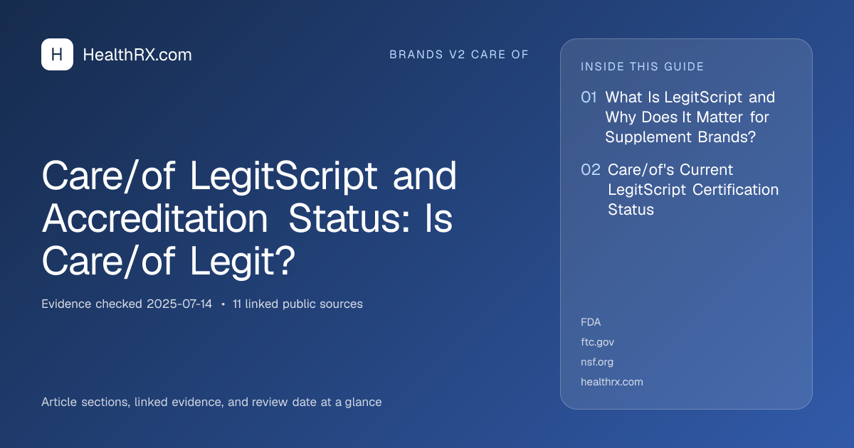 Evidence overview for brands v2 care of: Care/of LegitScript and Accreditation Status: Is Care/of Legit?
