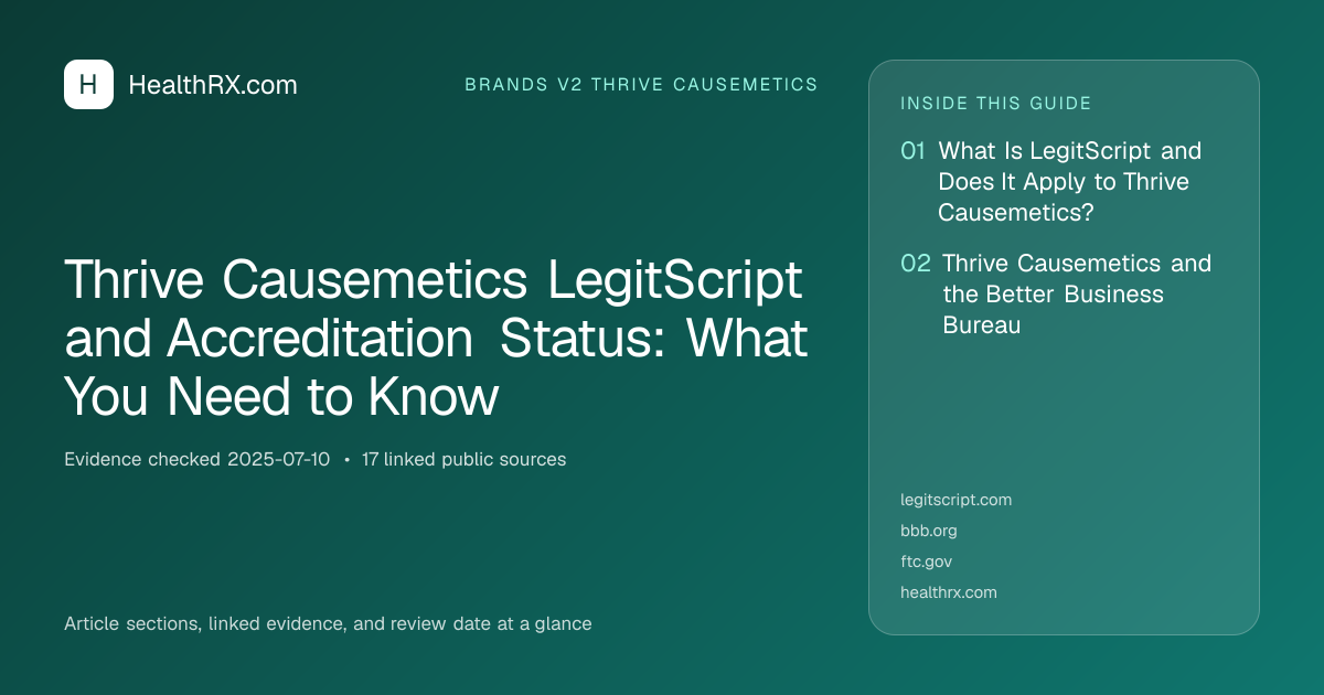 Evidence overview for brands v2 thrive causemetics: Thrive Causemetics LegitScript and Accreditation Status: What You Need to Know