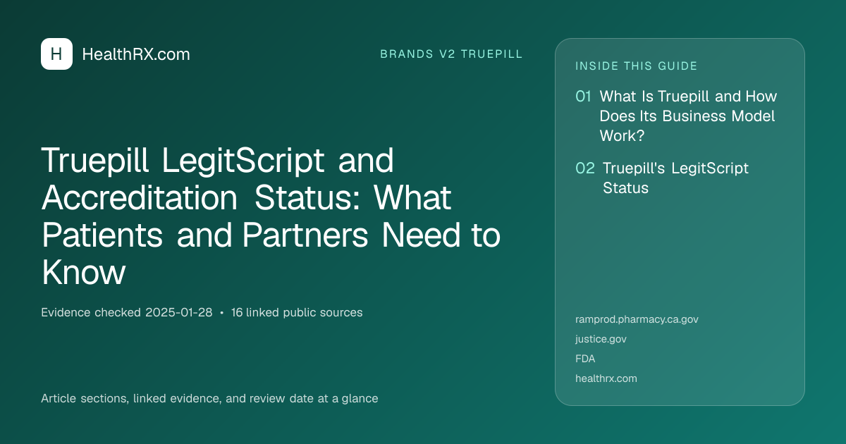 Evidence overview for brands v2 truepill: Truepill LegitScript and Accreditation Status: What Patients and Partners Need to Know