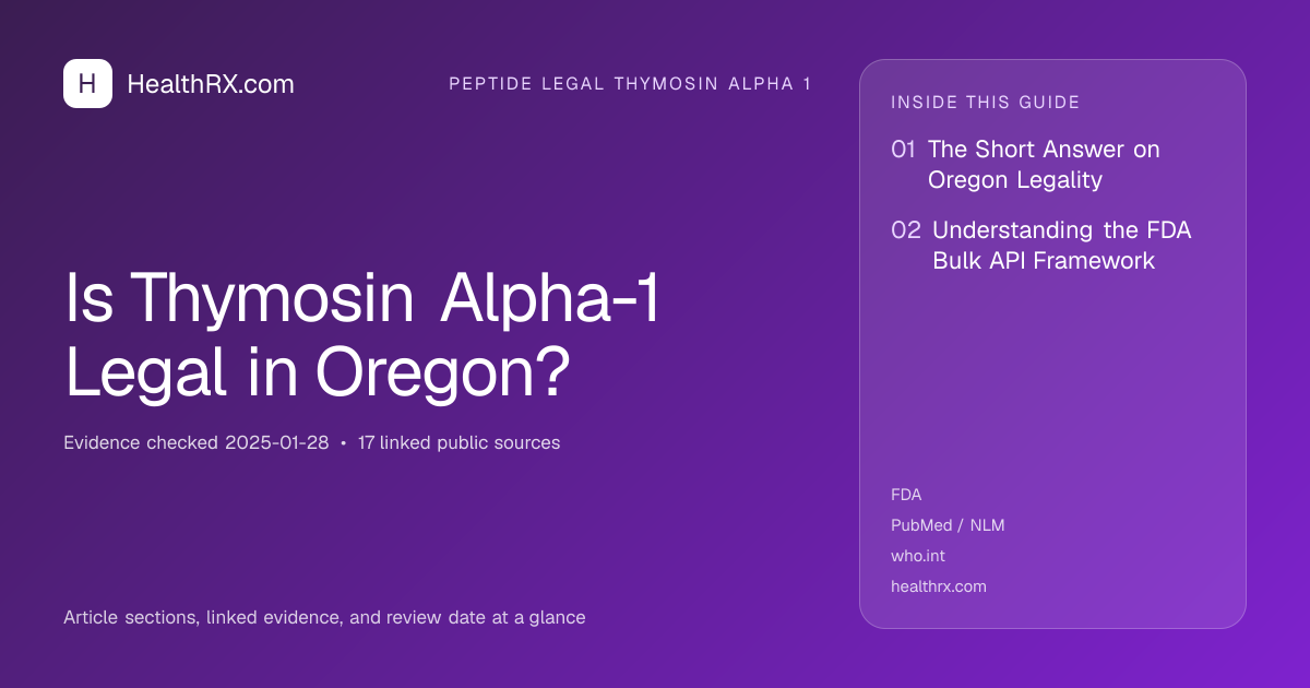 Evidence overview for Is Thymosin Alpha-1 Legal in Oregon?