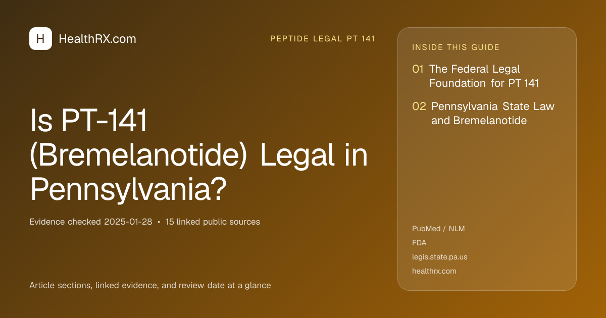 Evidence overview for Is PT-141 (Bremelanotide) Legal in Pennsylvania?